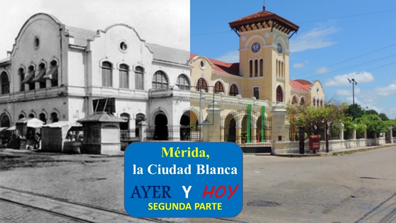 Mérida Ayer y Hoy segunda parte