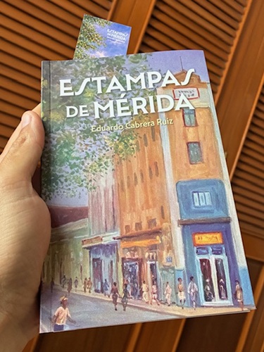Libro Estampas de Mérida 2026
Eduardo Cabrera Ruiz